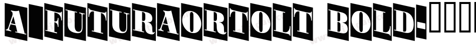 a_FuturaOrtoLt Bold字体转换